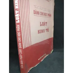 [Sách Cũ SCGR] Văn bản pháp luật dành cho học phần luật kinh tế mới 70% (có viết) HCM1303