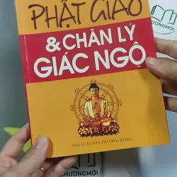 Phật giáo và chân lý giác ngộ - Trường Tâm & Hoàng Yến 776206