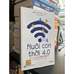 Nuôi con thời 4.0 - Shimi Kang