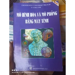 (Sách cũ SCGR) Mô Hình Hóa Và Mô Phỏng Bằng Máy Tính - Vũ Ngọc Tước 2001 VAVO-AK2T4 Blogmeo090426