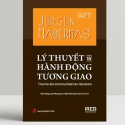 LÝ THUYẾT VỀ HÀNH ĐỘNG TƯƠNG GIAO HABERMAS 498006
