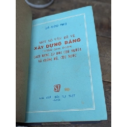 Một số vấn đề về xây dựng đảng trong giai đoạn cách mạng xã hội chủ nghĩa và chống mỹ cứu nước - Lê Đức Thọ