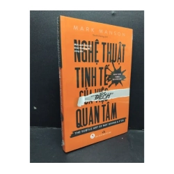 Nghệ thuật tinh tế của việc "đếch" quan tâm