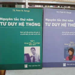 NGUYÊN TẮC THỨ NĂM TƯ DUY HỆ THỐNG - PETER M. SENGE (Dũng Tiến - Thúy Nga biên dịch)