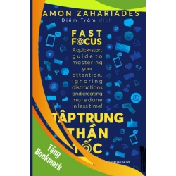 (TẶNG BOOKMARK) Tập trung thần tốc - Damon Zahariades - 2021
