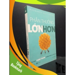 (TẶNG BOOKMARK) Phần thưởng lớn hơn - Tại sao cạnh tranh không phải là tất cả Margaret Heffernan 2017 mới 80% ố, bẩn nhẹ RBK.ASB0309