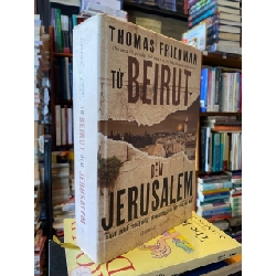Từ beirut đến jerusalem - Thomas Friedman - Đặng Ly dịch 395989