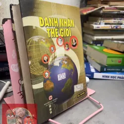 DANH NHÂN THẾ GIỚI (bìa cứng ) 1030927