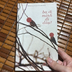 Ba ơi mình đi đâu thế - Jean - Louis Fournier