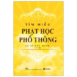 Tìm Hiểu Phật Học Phổ Thông - Cư Sĩ Đức Minh 279829