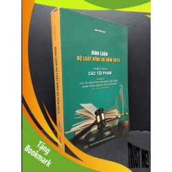 (TẶNG BOOKMARK) Bình luận bộ luật hình sự năm 2015 phần thứ 2 các tội phạm chương XIV mới 80% bẩn ố ẫm nhẹ RBK2606 Đinh Văn Quế GIÁO TRÌNH, CHUYÊN MÔN