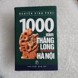 1000 năm Thăng Long Hà Nội | Nguyễn Vinh Phúc 