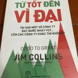 Từ tốt đến vĩ đại Jim Collins