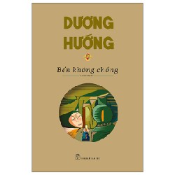 Bến Không Chồng (Bản Đặc Biệt) - Dương Hướng