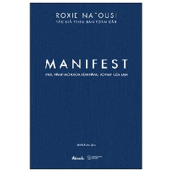 Manifest - Thực Hành Mở Khóa Tiềm Năng Vô Hạn Của Bạn - Roxie Nafousi 189545