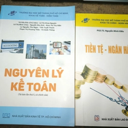 Nguyên lý kế toán (Vũ Hữu Đức) & Tiền tệ - Ngân hàng (Nguyễn Minh Kiều)