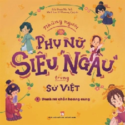 Những người phụ nữ siêu ngầu Tập 1 - Danh nữ chốn hoàng cung - Đoàn Mai Anh STB2643 Danh Nhân