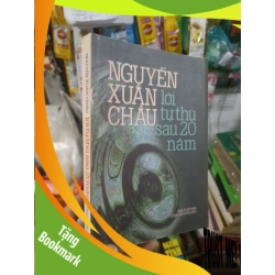(TẶNG BOOKMARK) Lời tự thú sau 20 năm - Xuân Châu 2004 mới 80% ố Văn học Việt Nam RBK2702