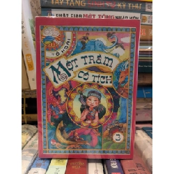 Một Trăm Cổ Tích: Tập 1+2+3 (NXB Kim Đồng) - Tô Hoài