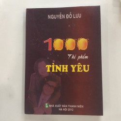 Thơ 1000 thi phẩm tình yêu của Nguyễn Đõ Lưu