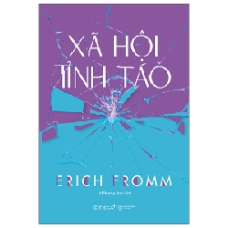 Xã Hội Tỉnh Táo - Erich Fromm 294144