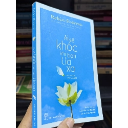 Ai sẽ khóc khi bạn lìa xa - Robin Sharma 378718