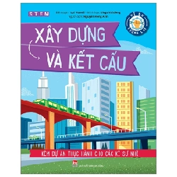 Kĩ Sư Tương Lai - STEM - Xây Dựng Và Kết Cấu - Izzi Howell, Diego Vaisberg