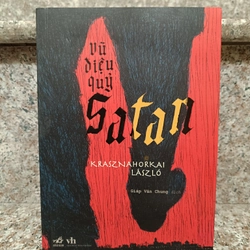 Vũ điệu của quỷ Satan - Krasznahorkai Laszlo