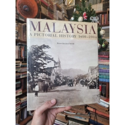 Malaysia : A Pictorial History 1400 - 2004 - Wendy Khadijah Moore