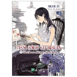 Tiệm Sách Cũ Biblia - Tập 1: Shioriko Và Những Vị Khách Kì Lạ - MIKAMI EN ASB.PO Oreka Blogmeo 230225