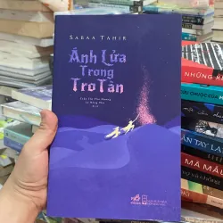 (Kỳ ảo- Giả tưởng) - Ánh lửa trong tro tàn - Sabaa Tahir