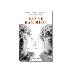 Bàn về ham muốn - Tại sao chúng ta muốn thứ mà ta muốn - On Desire