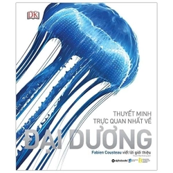 Ocean - Thuyết Minh Trực Quan Nhất Về Đại Dương (BÌA CỨNG, MỚI 100%) 