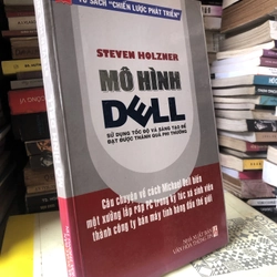 Mô hình Dell - Sử dụng tốc độ và sáng tạo để đạt thành quả phi thường - Steven Holzner