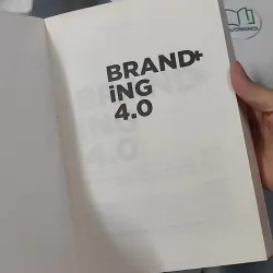 [MIỄN PHÍ BỌC SÁCH] Branding 4.0 - Piyachart Isarabhakdee 961156