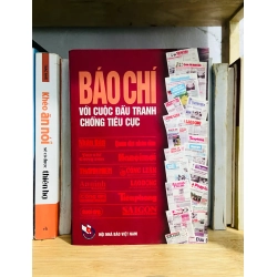 (Sách cũ SCGR) Báo chí với cuộc đấu tranh chống tiêu cực - Báo Chí VAVOX2C2T2-1 Blogmeo090426
