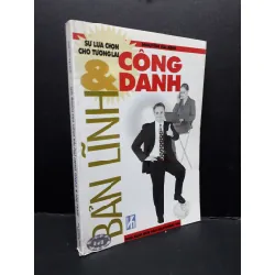 [Sách Cũ SCGR] Bản lĩnh và công danh sự lựa chọn cho tương lai mới 80% bẩn bìa, ố nhẹ 2004 HCM1710 Nguyễn Hải Anh KỸ NĂNG