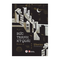 Bức Tranh Kỳ Quái Uketsu - Huy Hoàng Book VĂN HỌC 979767