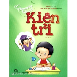 Gieo mầm tính cách: Kiên trì - Hà Yên, Xuân Việt,Hoài Phương 2022 New 100% HCM.PO