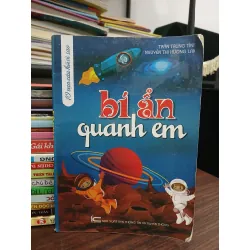 Bí ẩn quanh em (10 vạn câu hỏi vì sao) — Trần Trung Tính & Nguyễn Thị Hương Lan