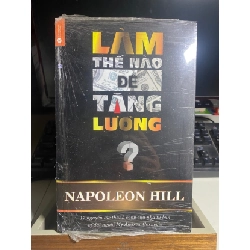 [Phiên Chợ Sách Cũ] Làm Thế Nào Để Tăng Lương? 2014 - Napoleon Hill -NXB Lao Động Xã Hội 0506