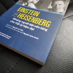Einstein và Heisenberg - Những người đặt nền tảng cho vật lý hiện đại | Konrad Kleinknecht 930007
