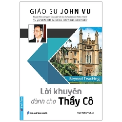Lời Khuyên Dành Cho Thầy Cô 2021 - Giáo Sư John Vu (Nguyên Phong) New 100% HCM.PO 344352