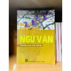 [Sách Cũ SCGR] Bộ đề kiểm tra kiến thức Ngữ Văn trung học phổ thông - GIÁO TRÌNH, CHUYÊN MÔN - Văn võ - VAVO3110-155