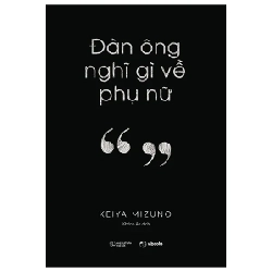 Đàn Ông Nghĩ Gì Về Phụ Nữ - Keiya Mizuno