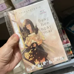 Đừng hẹn ngày mai