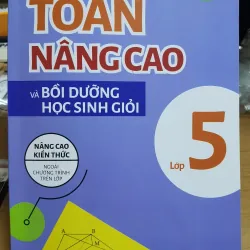 [Sách Tham Khảo] Toán Nâng cao và bồi dưỡng học sinh giỏi - Nguyễn Bảo Minh & Lê Yến Ngọc 