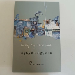 Hong tay khói lạnh - Tản văn - Nguyễn Ngọc Tư