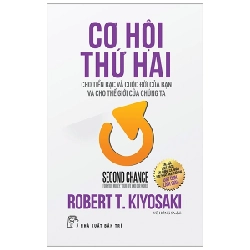 Cơ hội thứ hai: cho tiền bạc và cuộc đời của bạn, và cho thế giới của chúng ta - Robert T. Kiyosaki 2022 New 100% HCM.PO