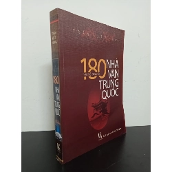 180 Nhà Văn Trung Quốc - Thân Thế & Sự Nghiệp (2005) - Trần Kiết Hùng Mới 90% HCM.ASB1903 79128